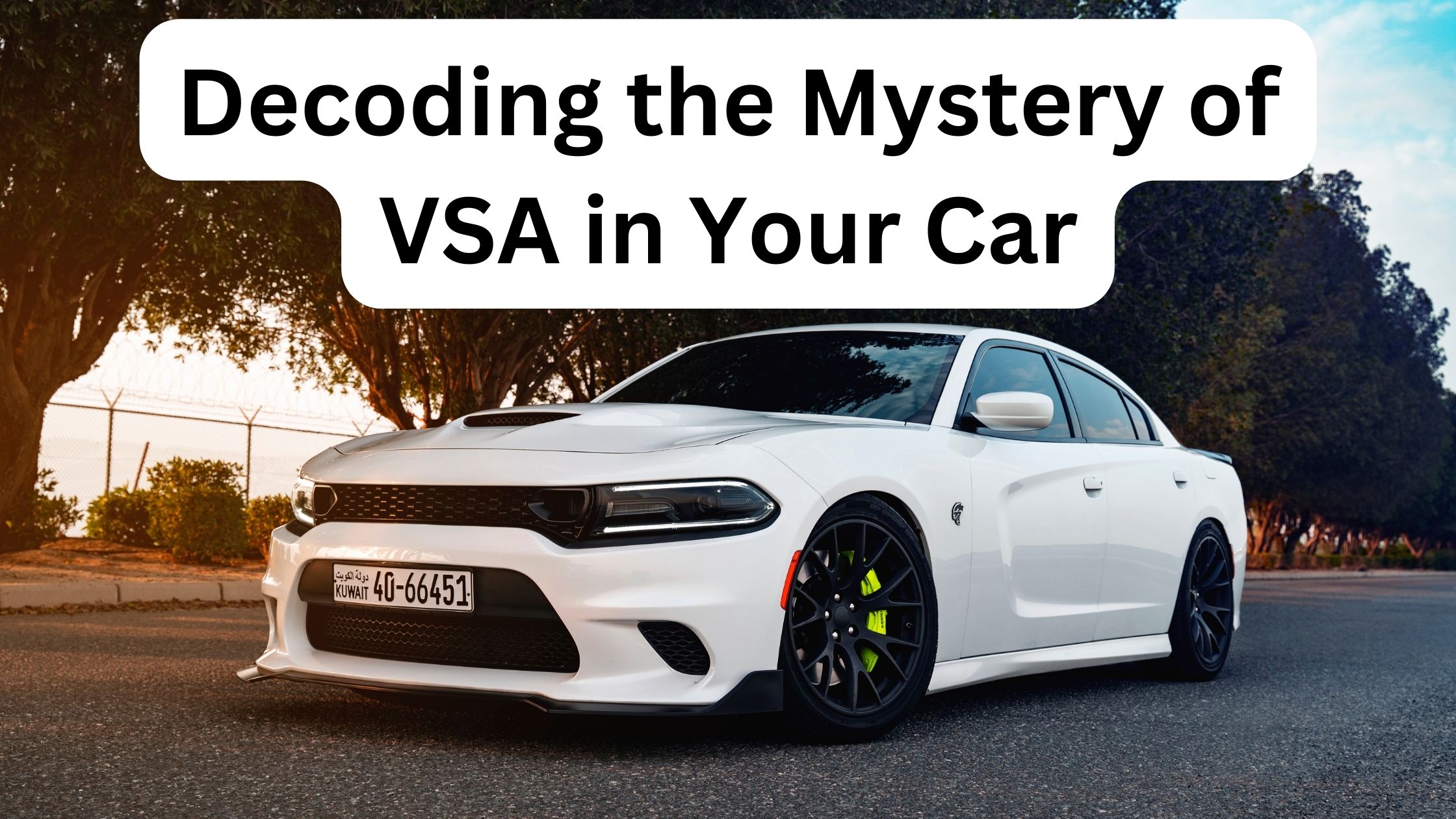 Decoding the Mystery of VSA in Your Car