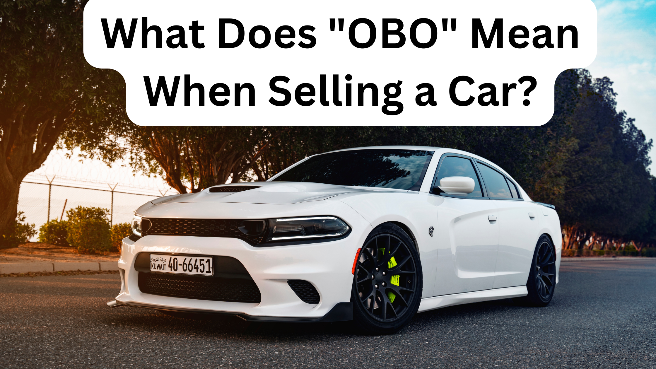 What Does OBO Mean When Selling a Car